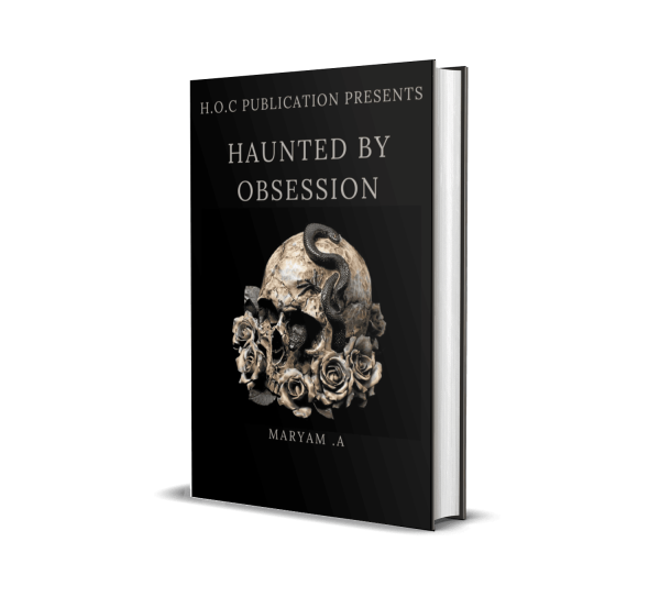 Haunted by Obsession By Maryam A.