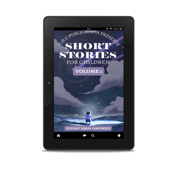Short Stories for Children Volume 1 by Zeenat Iqbal Hakimjee