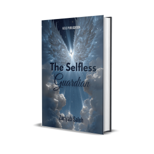 The Selfless Guardian by Zariyab Saleh