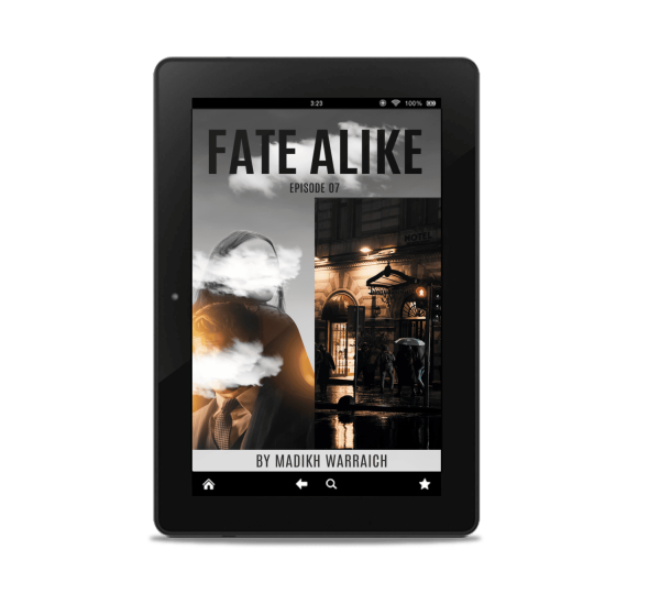 Fate Alike by Madikh Warraich Episode 7