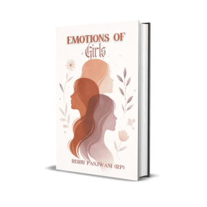 Emotions of Girls by Rishu Panjwani