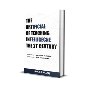 The Art of Teaching in the 21st Century by Umair Razzaq